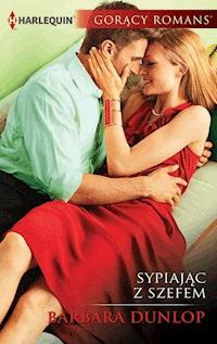 Sypiając z szefem - Barbara Dunlop - ebook