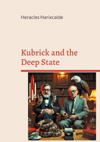 Kubrick and the Deep State - Héraclès Harixcalde - ebook