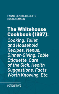 The Whitehouse Cookbook (1887) - Fanny Lemira Gillette - ebook