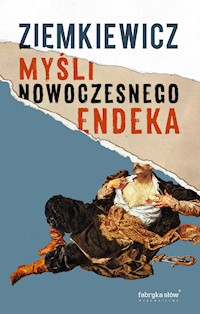 Myśli nowoczesnego endeka - Rafał A. Ziemkiewicz - ebook + audiobook
