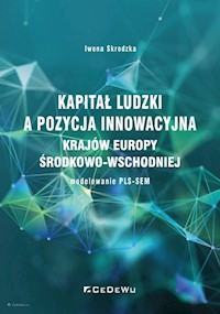 Kapitał ludzki a pozycja innowacyjna krajów Europy Środkowo-Wschodniej - modelowanie PLS-SEM - Skrodzka Iwona - książka