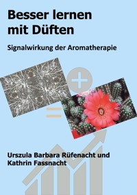 Besser lernen mit Düften - Urszula Barbara Rüfenacht - ebook