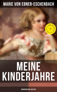 Meine Kinderjahre (Biographische Skizzen) - marie von ebner eschenbach - ebook