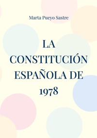 La Constitución Española de 1978 - Marta Pueyo Sastre - ebook