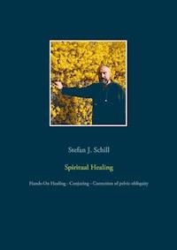 Spiritual Healing - Stefan J. Schill - ebook
