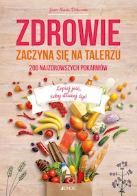 Zdrowie zaczyna się na talerzu - Delecroix Jean-Marie - książka