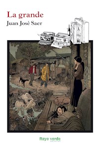 La grande - Juan José Saer - ebook