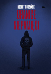 Granice niepamięci - Ruczyński Robert - książka