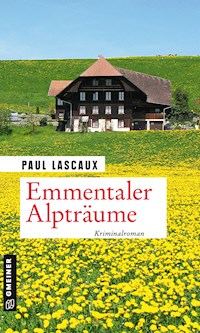 Emmentaler Alpträume - Paul Lascaux - ebook