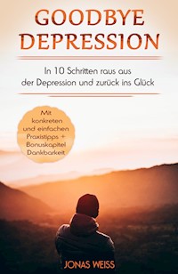 Goodbye Depression - Jonas Weiß - ebook
