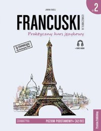 Francuski w tłumaczeniach. Gramatyka 2. Wydanie 2 + kurs audio - Janina Radej - książka