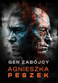 Gen Zabójcy - Peszek Agnieszka - ebook + audiobook + książka