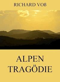 Alpentragödie - Richard Voß - ebook