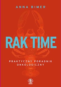 Rak time Praktyczny poradnik onkologiczny - Bimer Anna - książka