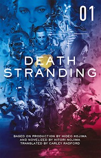 Death Stranding - Death Stranding: The Official Novelization – Volume 1 - Hitori Nojima - ebook