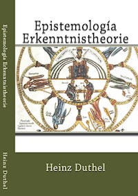 Epistemología Erkenntnistheorie - Heinz Duthel - ebook