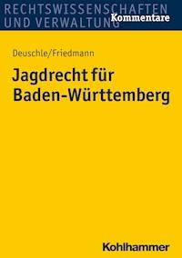 Jagdrecht für Baden-Württemberg - Dieter Deuschle - ebook