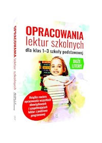 Opracowania lektur szkolnych dla klas 1-3 szkoły podstawowej - Agnieszka Nożyńska-Demianiuk - książka