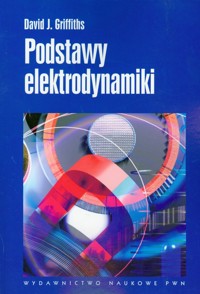 Podstawy elektrodynamiki - Griffiths David J. - książka