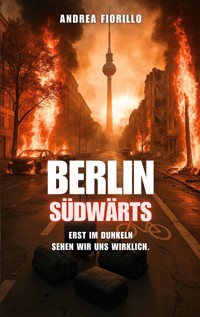 Berlin Südwärts - Andrea Fiorillo - ebook