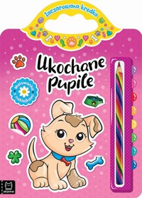 Ukochane pupile Malowanka z naklejkami Zaczarowana kredka - Podgórska Anna - książka