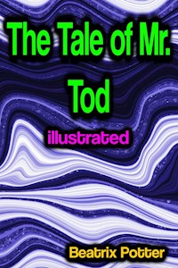 The Tale of Mr. Tod illustrated - Beatrix Potter - ebook