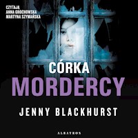 Córka mordercy - Jenny Blackhurst - audiobook