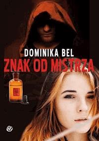 Znak od mistrza - Dominika Bel - ebook