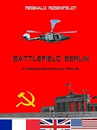 Battlefield Berlin - Reginald Rosenfeldt - ebook