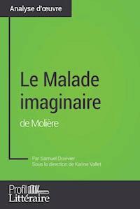 Le Malade imaginaire de Molière (analyse approfondie) - Samuel Duvivier - ebook