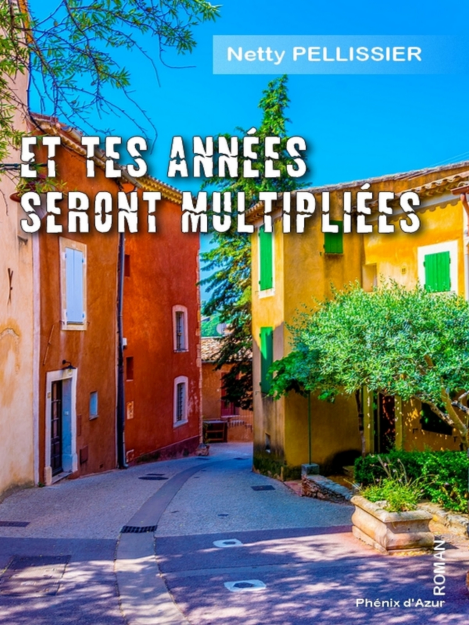 Et tes années seront multipliées - Netty Pellissier - ebook