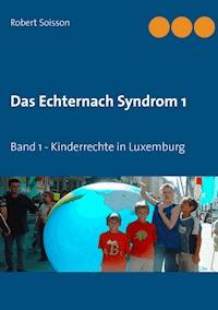 Das Echternach Syndrom 1 - Robert Soisson - ebook