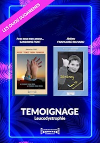 Duo Sudarenes : Témoignage Leucodystrophie - Françoise Richard - ebook