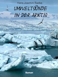 Umweltsünde in der Arktis - Hans-Joachim Radke - ebook