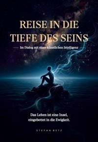 Reise in die Tiefe des Seins - Stefan Betz - ebook