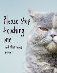 Please Stop Touching Me ... and Other Haikus by Cats - Coleman Jamie - książka