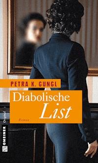 Diabolische List - Petra K. Gungl - ebook