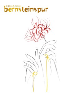 Bernsteinspur - Ellen A. Korei - ebook