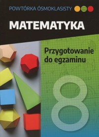 Powtórka ósmoklasisty. Matematyka. Przygotowanie do egzaminu - Jolanta Walczyk - książka