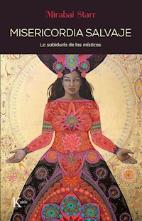 Misericordia salvaje - Mirabai Starr - ebook