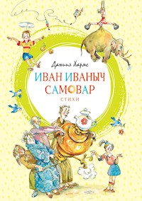 Иван Иваныч Самовар - Даниил Хармс - ebook