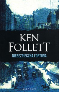 Niebezpieczna fortuna - Ken Follett - ebook + audiobook + książka