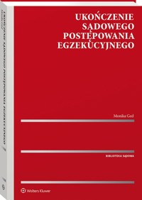 Ukończenie sądowego postępowania egzekucyjnego - Ged Monika - książka