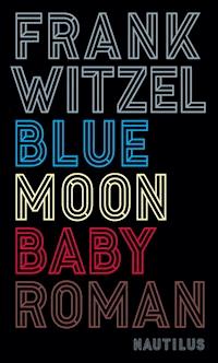 Bluemoon Baby - Frank Witzel - ebook