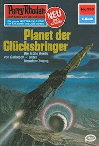 Perry Rhodan 990: Planet der Glücksbringer -  Kurt Mahr - ebook