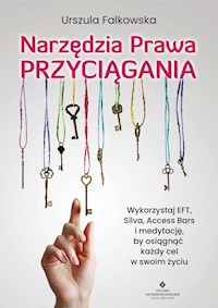 Narzędzia Prawa Przyciągania - Falkowska Urszula - ebook + książka