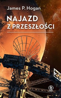 Najazd z przeszłości - Hogan James P. - książka