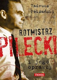 Rotmistrz Pilecki i jego oprawcy - Płużański Tadeusz M. - książka