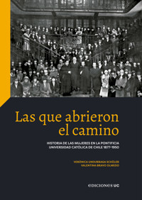 Las que abrieron el camino - Verónica Undurraga Schüller - ebook
