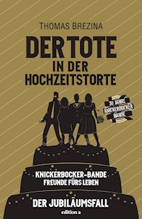 Der Tote in der Hochzeitstorte - Thomas Brezina - ebook